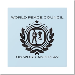 World Peace Council on Work and Play Posters and Art